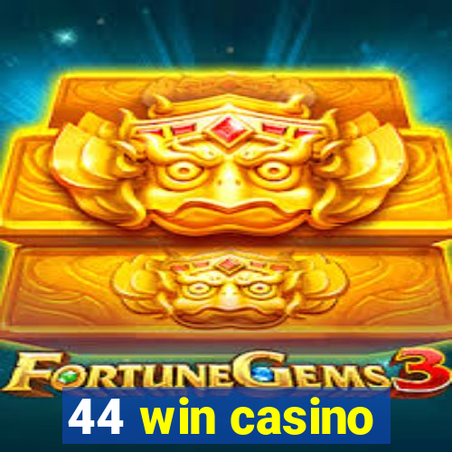 44 win casino